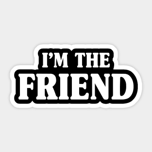 Funny Back Off I Have a Crazy Friend Matching Apparel Sticker